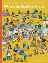 Wimmelbuch Wir alle im Stadtgewimmel von Kori Klima und Isabelle Göntgen_orlanda Verlag_Buchcover