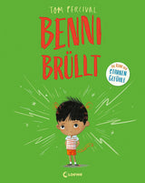 Benni brüllt vom Tom Percival_Die Reiher der starken Gefühle_Loewe Verlag:Buchcover