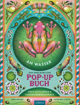Das unglaubliche Pop-up-Buch – Am Wasser von Ben Hoarre und Jasmine Floyd_arsedition_Buchcover02
