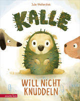 Kalle will nicht knuddeln - Eine Geschichte zu Consent und Nein-Sagen ab 4 Jahren_Jule Wellerdiek_Buchcover