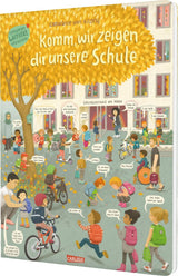 Komm, wir zeigen dir unsere Schule (Constanze von Kitzings Wimmelgeschichten 5)_Carlsen Verlag_Buchcover