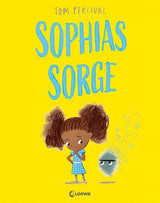 Bilderbuch "Sophias Sorge (Die Reihe der starken Gefühle)" von Tom Percival_Loewe Verlag_Buchcover